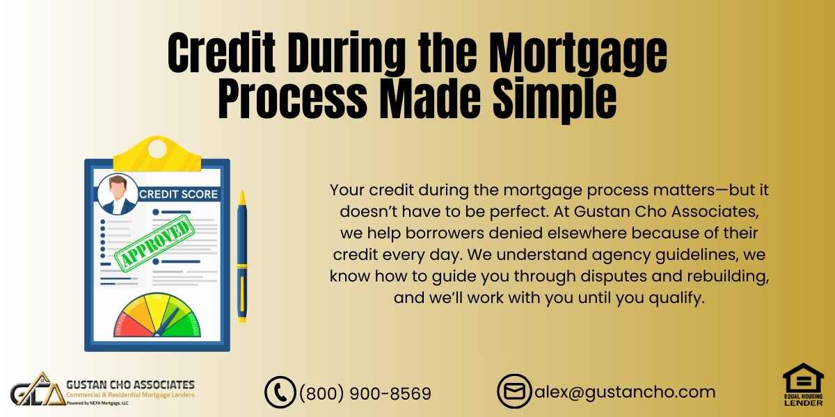 Credit During the Mortgage Process Made Simple